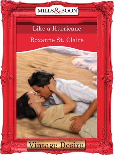 Roxanne St. Claire - Like a Hurricane.