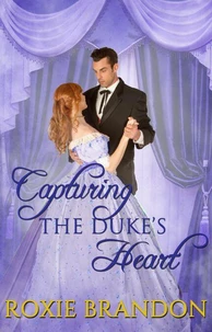 Capturing the Duke's Heart