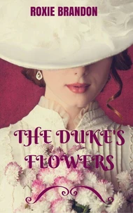 The Duke's Flowers