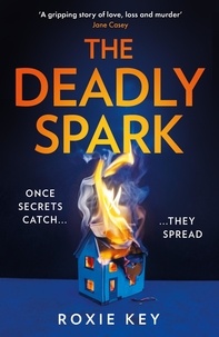 Roxie Key - The Deadly Spark.