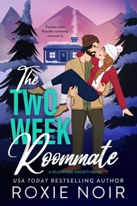  roxie noir - The Two Week Roommate - Wildwood Society, #2.