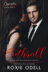  Roxie Odell - Enthrall - Opposites Attract Series, #3.
