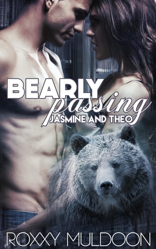  Roxxy Muldoon - Bearly Passing: Jasmine and Theo - Bearly Passing, #2.