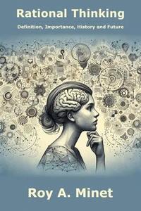 Rational Thinking -- Definition, Importance, History, and Future