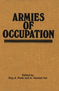 Roy A. Prete et A. Hamish Ion - Armies of Occupation.