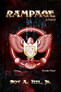 Rampage: The Iron Eagle Series Book Nine