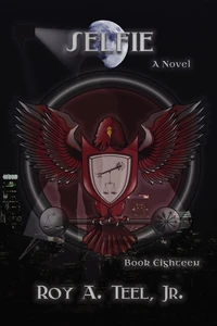 Selfie: The Iron Eagle Series Book Eighteen