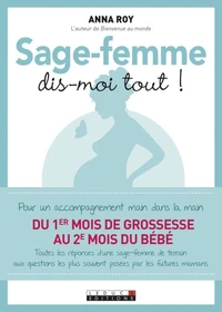 Sage-femme dis moi tout !