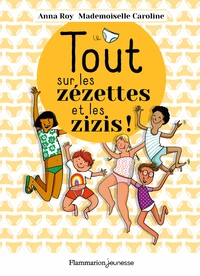 Tout sur les zézettes et les zizis