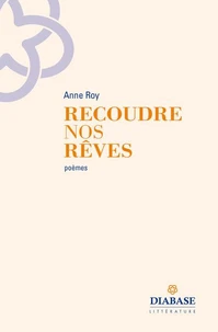 Recoudre nos rêves