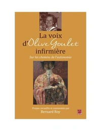 La voix d'Olive Goulet, infirmière sur les chemins de l'autonomie