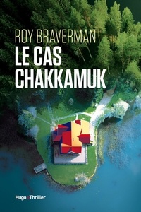 Roy Braverman - L'inconnu de Chakkamuk Lake.