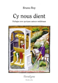 Cy Nous Dient... Dialogues Avec Quelques Auteurs Medievaux