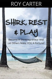 Shirk, Rest &amp; Play