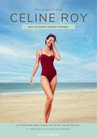 Mes vacances avec Céline Roy