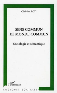 Sens commun et monde commun: sociologie et sémantique