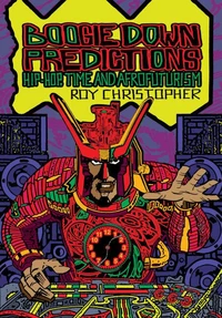Boogie Down Predictions : Hip-Hop, Time, and Afrofuturism /anglais