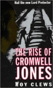 Roy Clews - The Rise of Cromwell Jones.
