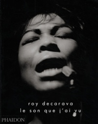 Roy DeCarava - Le son que j'ai vu - Improvisation sur un thème de jazz.