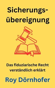 Grundzüge der Sicherungsübereignung