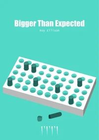 Bigger Than Expected
