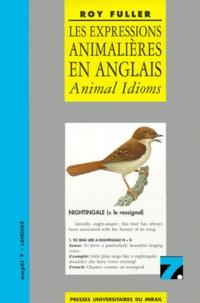 Roy Fuller - Les Expressions Animalieres En Anglais : Animal Idioms.