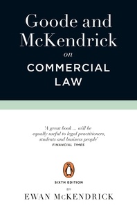 Roy Goode et Ewan Mckendrick - Goode and McKendrick on Commercial Law - 6th Edition.