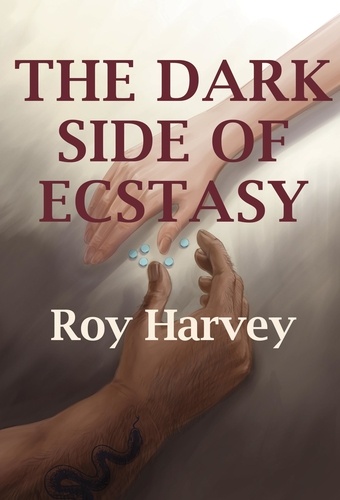  Roy Harvey - The Dark Side of Ecstasy.