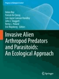 Invasive Alien Arthropod Predators and Parasitoids: An Ecological Approach