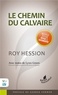 Roy Hession - Le chemin du Calvaire.