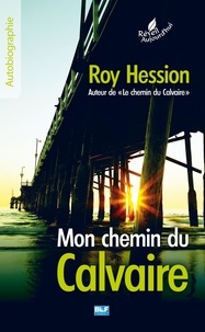 Roy Hession - Mon chemin du Calvaire.