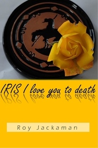  Roy Jackaman - IRIS I love you to death - IRIS I love you, #2.