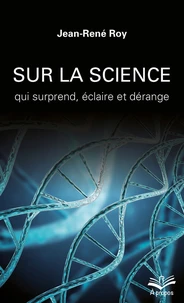 Sur la science qui surprend, éclaire et dérange