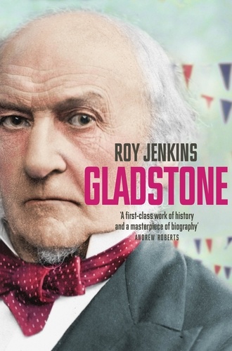 Roy Jenkins - Gladstone.