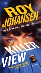 Roy Johansen et Iris Johansen - Killer View.
