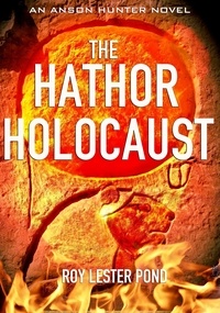  Roy Lester Pond - The Hathor Holocaust - Egyptology adventure thrillers, #2.