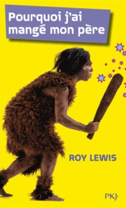 Téléchargement de manuels scolaires sur mobile Pourquoi j'ai mangé mon père 9782266143073 par Roy Lewis (French Edition)