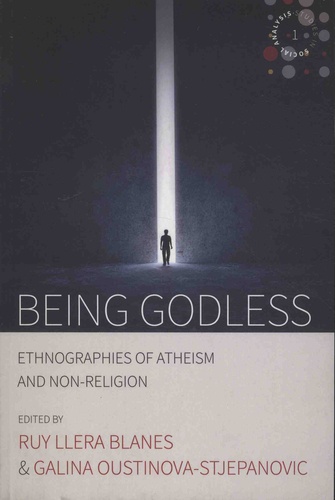 Being Godless. Ethnographies of Atheism and Non-Religion