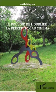 Le pouvoir de l'oubliée : la perception au cinéma