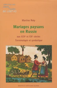Mariages paysans en Russie aux XIXe et XXe siècles