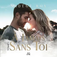 À jamais sans toi tome 1