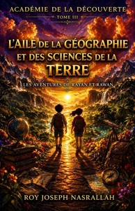 L'aile de la géographie et des sciences de la Terre Les Aventures de Rayan et Rawan