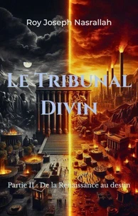 Le Tribunal Divin: De la Renaissance au destin