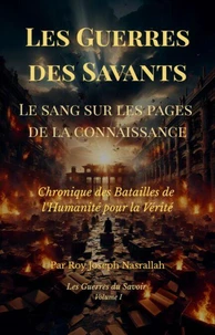 Les Guerres des Savants Le sang sur les pages de la connaissance