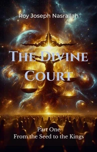 The Divine Court - From the Seed to the Kings