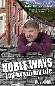 Roy Noble - Noble Ways - Lay-bys in My LIfe.