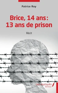 Brice 14 ans : 13 ans de prison