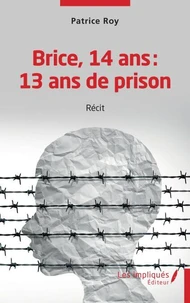 Brice 14 ans : 13 ans de prison