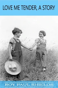 Love Me Tender - A Story
