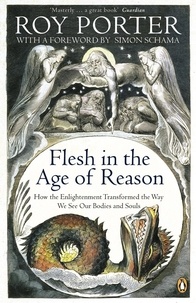 Roy Porter - Flesh in the Age of Reason.